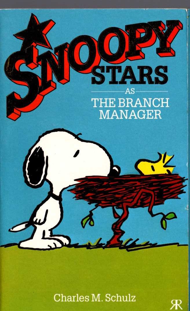 Charles M. Schulz  SNOOPY STARS AS THE BRANCH MANAGER front book cover image
