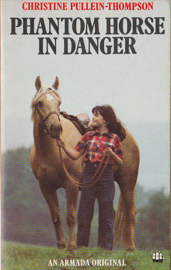 Christine Pullein-Thompson  PHANTOM HORSE IN DANGER front book cover image