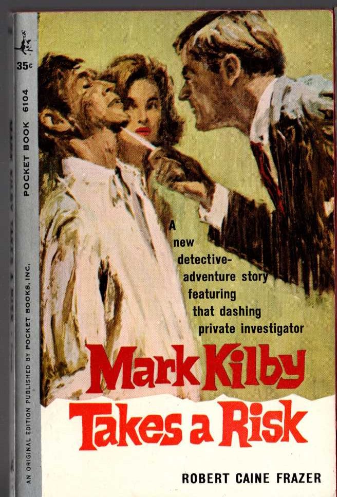 Robert Caine Frazer  MARK KILBY TAKES A RISK front book cover image