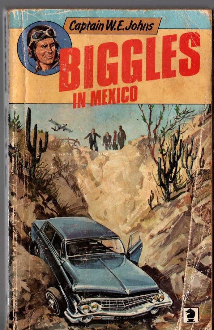 Captain W.E. Johns  BIGGLES IN MEXICO front book cover image