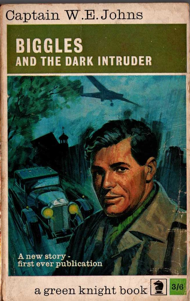Captain W.E. Johns  BIGGLES AND THE DARK INTRUDER front book cover image