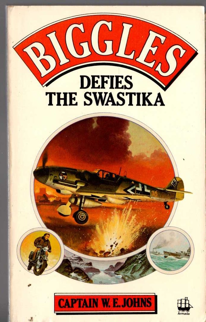 Captain W.E. Johns  BIGGLES DEFIES THE SWASTIKA front book cover image