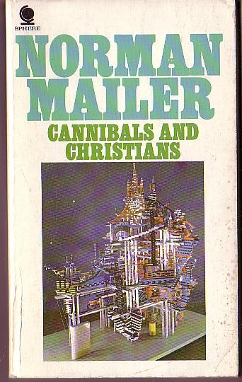 Norman Mailer  CANNIBALS AND CHRISTIANS (non-fiction) front book cover image