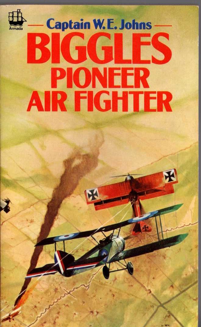 Captain W.E. Johns  BIGGLES PIONEER AIR FIGHTER front book cover image