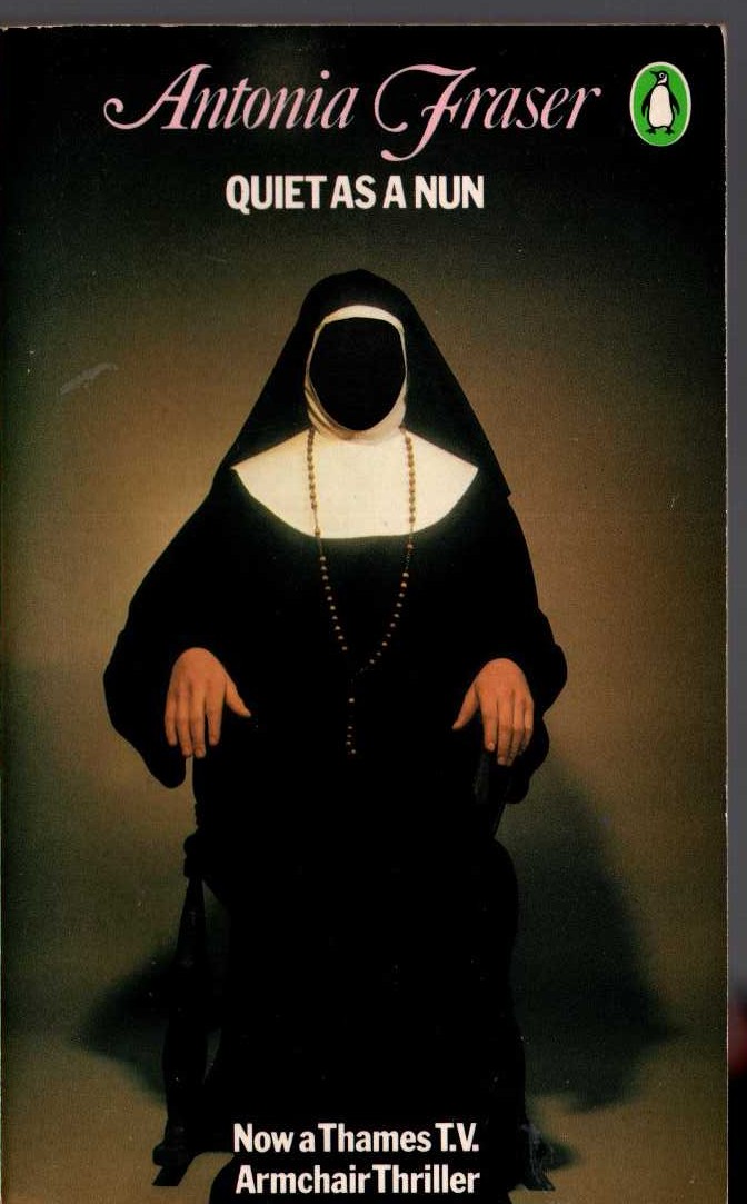 Antonia Fraser  QUIET AS A NUN front book cover image