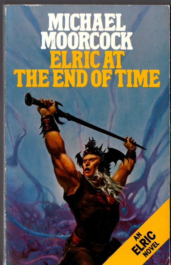 Michael Moorcock  ELRIC AT THE END OF TIME front book cover image