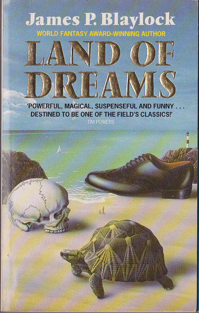 James P. Blaylock  LAND OF DREAMS front book cover image