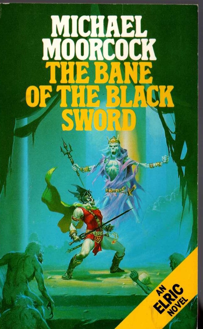 Michael Moorcock  THE BANE OF THE BLACK SWORD front book cover image