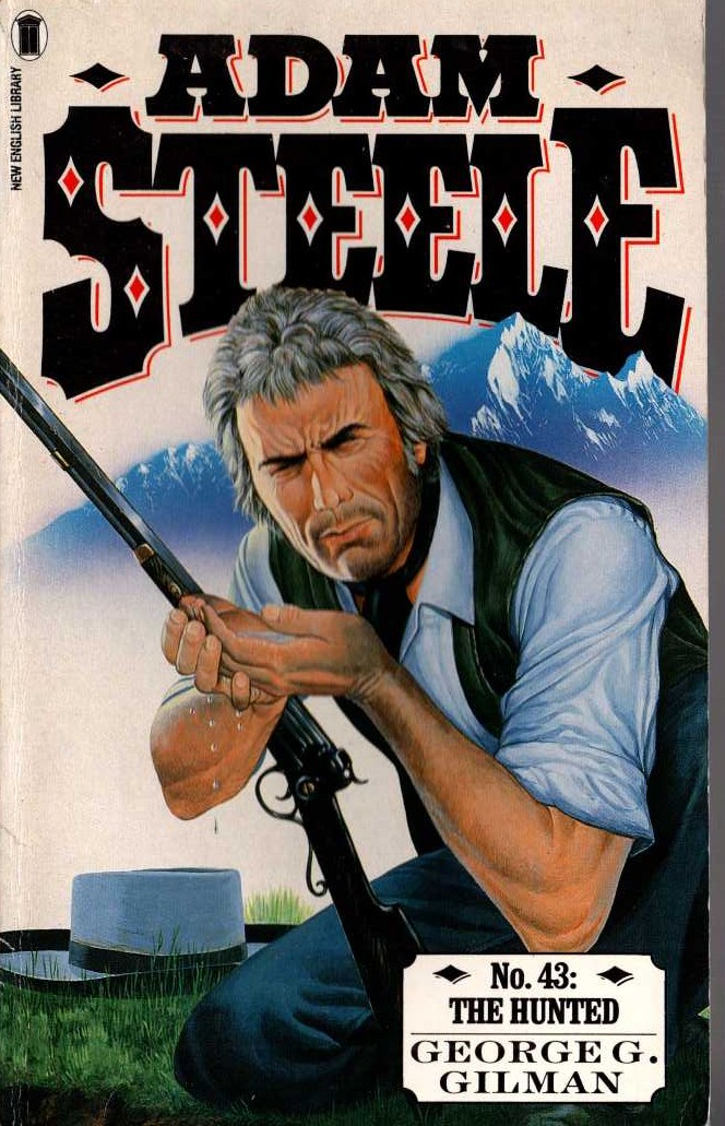 George G. Gilman  ADAM STEELE 43: THE HUNTED front book cover image
