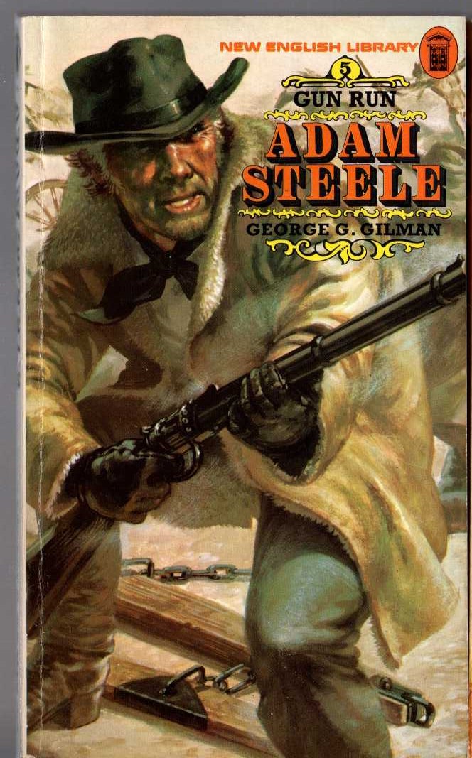 George G. Gilman  ADAM STEELE 5: GUN RUN front book cover image