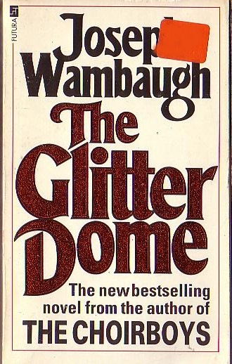 Joseph Wambaugh  THE GLITTER DOME front book cover image