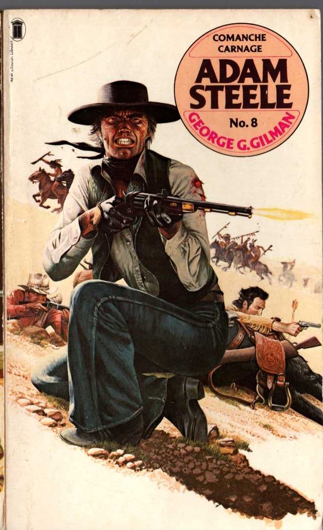 George G. Gilman  ADAM STEELE 8: COMANCHE CARNAGE front book cover image