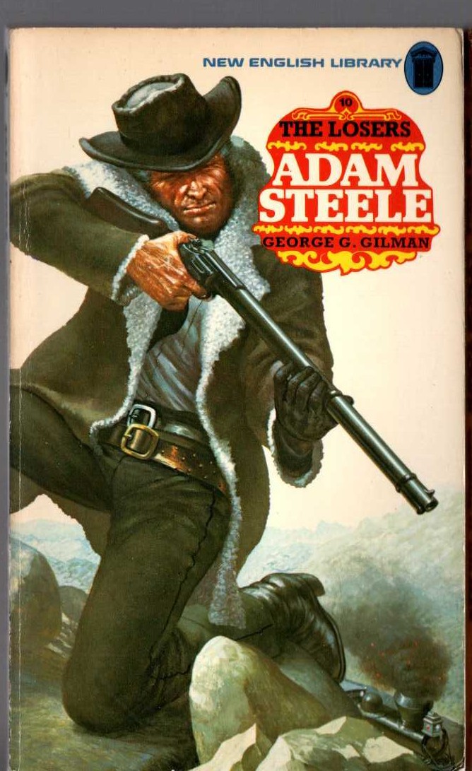 George G. Gilman  ADAM STEELE 10: THE LOSERS front book cover image