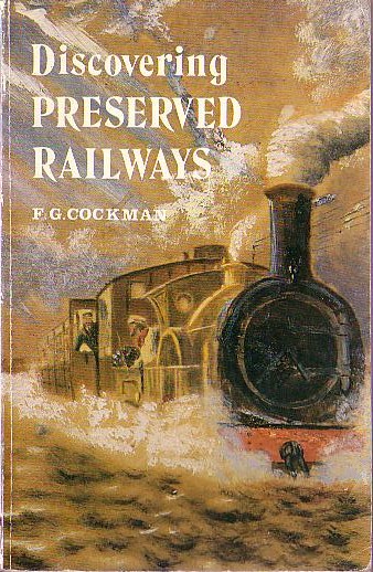 DISCOVERING PRESERVED RAILWAYS by F.G.Cockman front book cover image