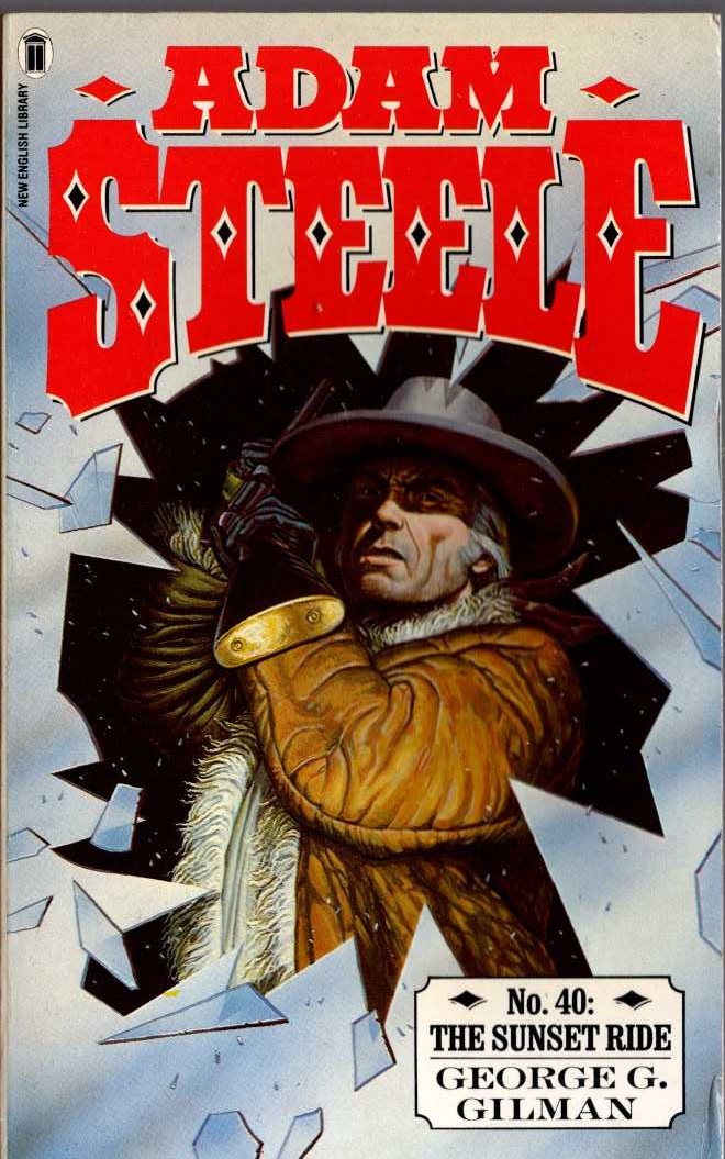 George G. Gilman  ADAM STEELE 40: THE SUNSET RIDE front book cover image