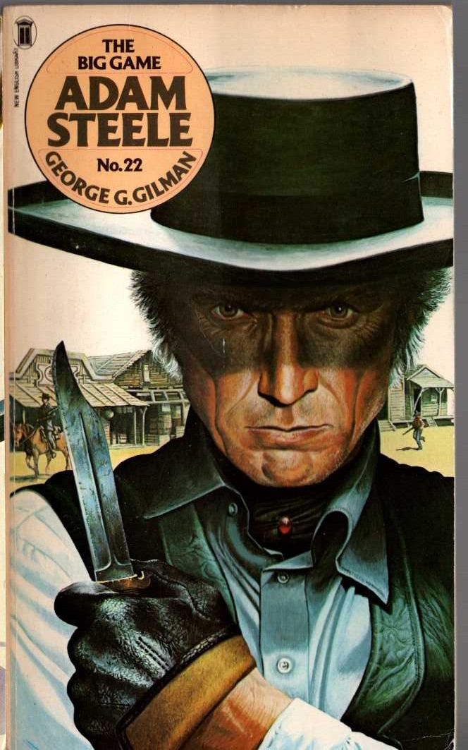 George G. Gilman  ADAM STEELE 22: THE BIG GAME front book cover image