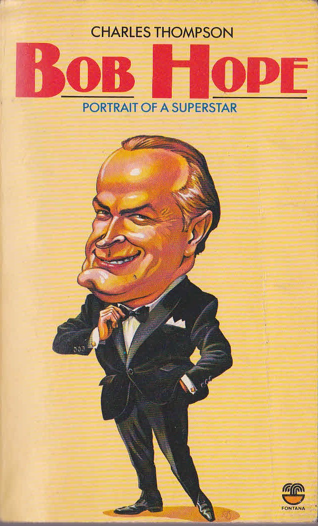 Charles Thompson  BOB HOPE. Portrait of a Superstar front book cover image