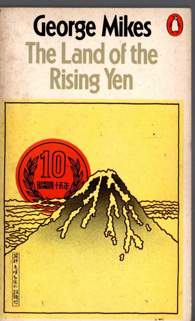 George Mikes  THE LAND OF THE RISING YEN front book cover image