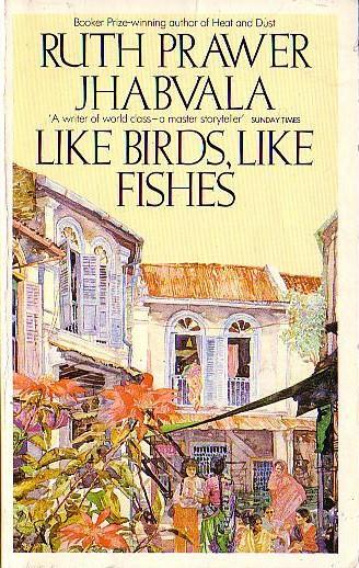 Ruth Prawer Jhabvala  LIKE BIRDS, LIKE FISHES front book cover image