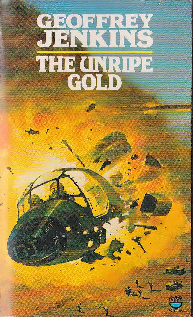 Geoffrey Jenkins  THE UNRIPE GOLD front book cover image