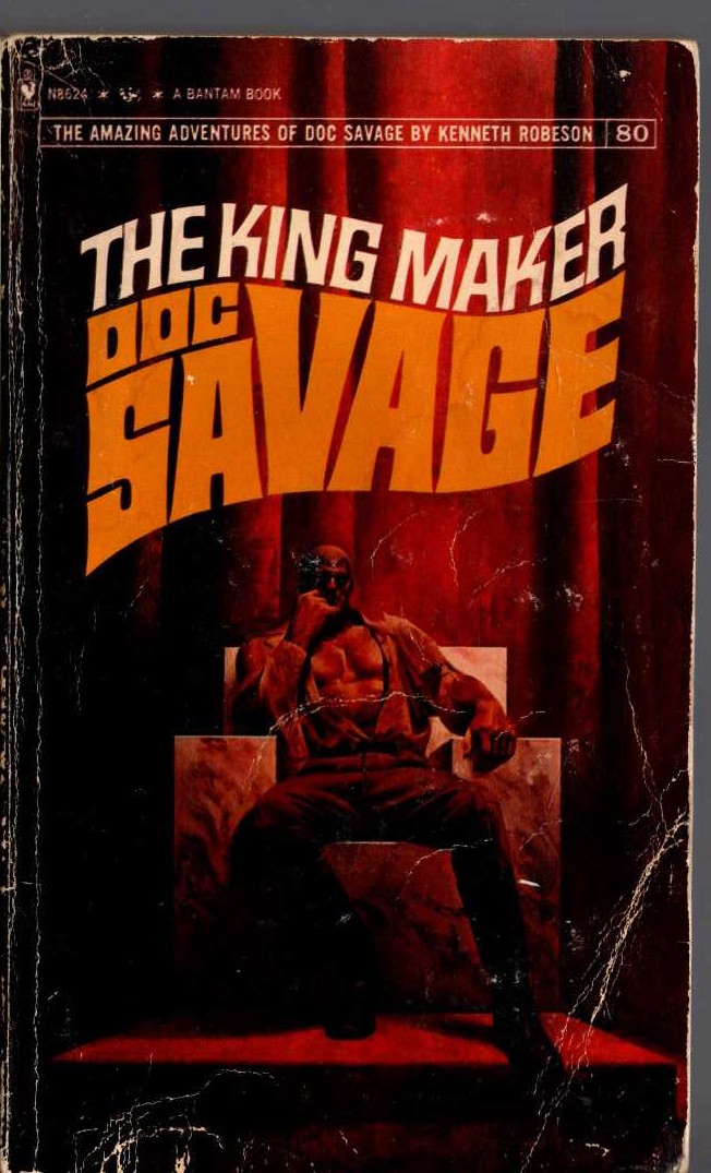 Kenneth Robeson  DOC SAVAGE: THE KING MAKER front book cover image