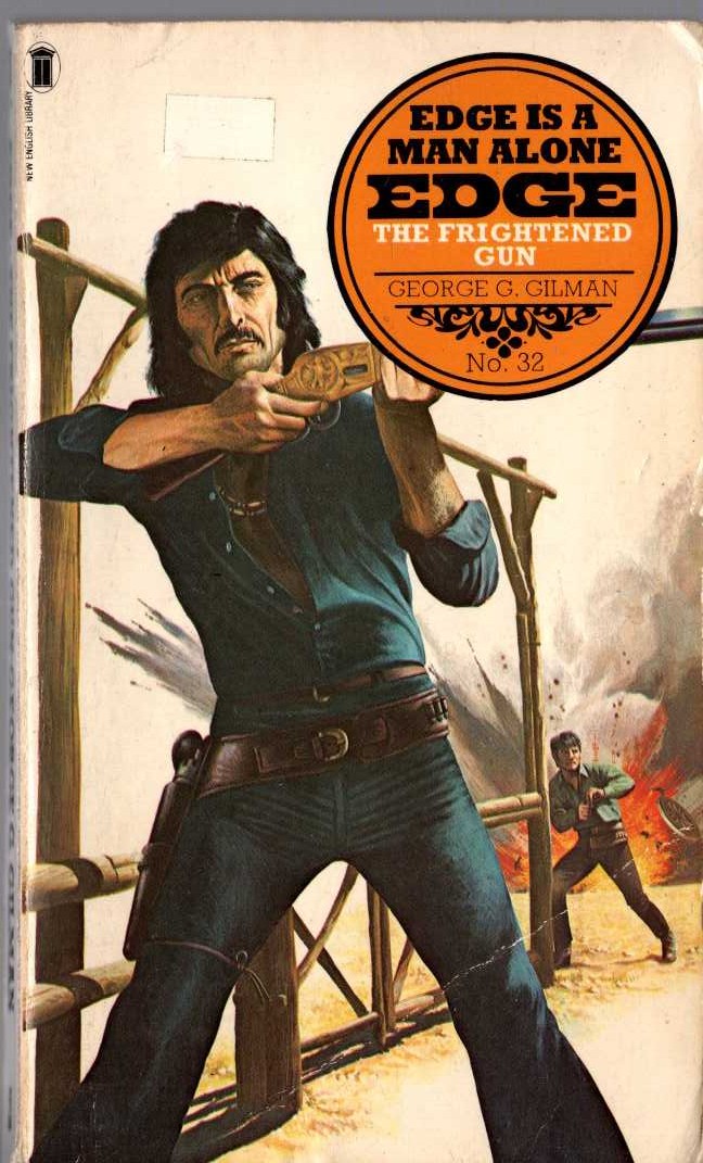 George G. Gilman  EDGE 32: THE FRIGHTENED GUN front book cover image