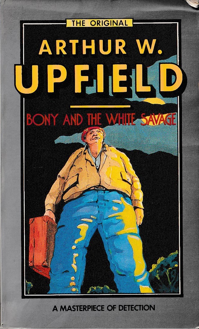 Arthur Upfield  BONY AND THE WHITE SAVAGE front book cover image