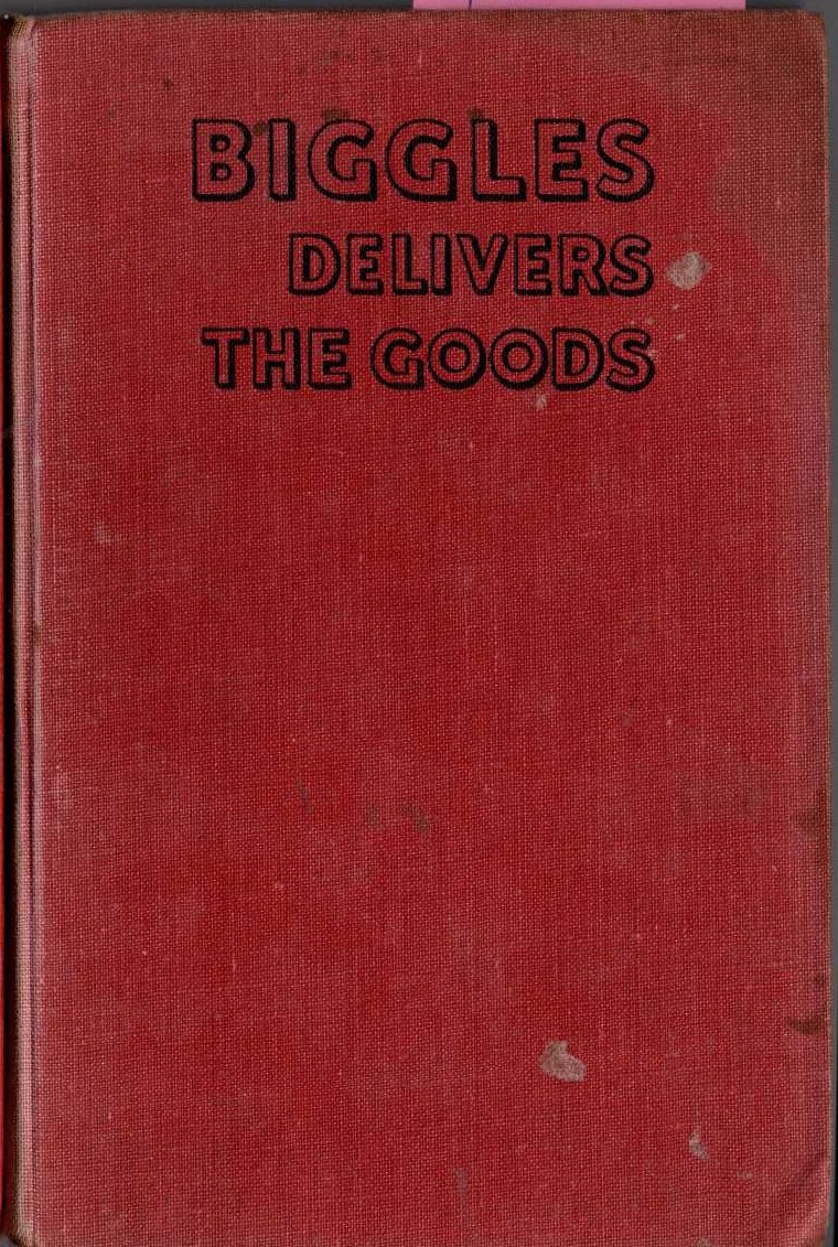 BIGGLES DELIVERS THE GOODS front book cover image