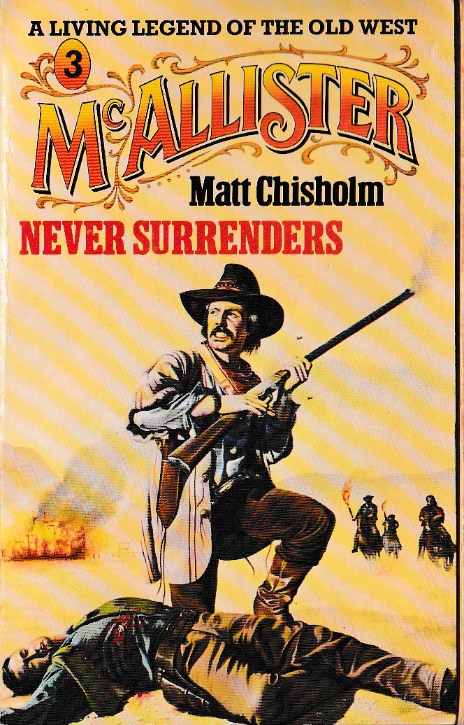 Matt Chisholm  McALLISTER NEVER SURRENDERS front book cover image