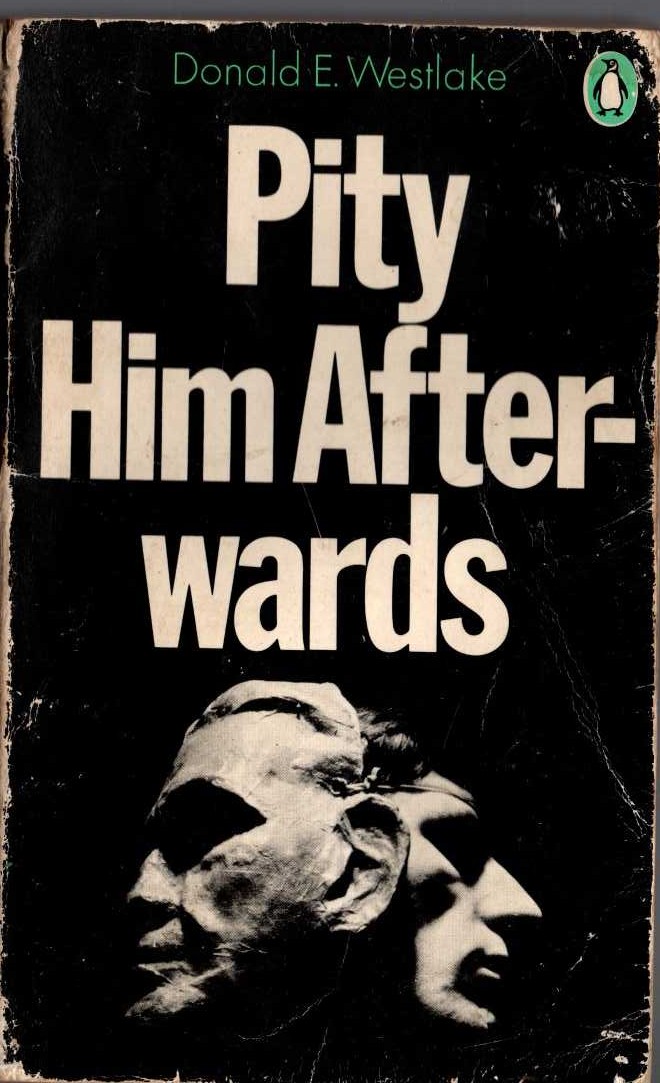 Donald E. Westlake  PITY HIM AFTERWARDS front book cover image