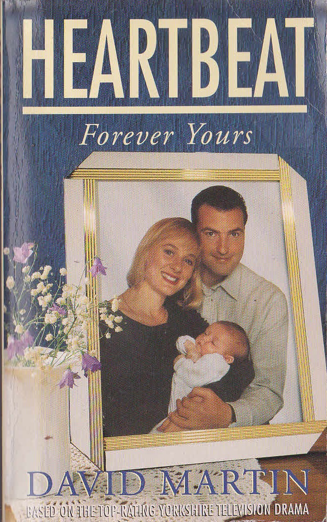 David Martin  HEARTBEAT: Forever Yours (Nick Berry) front book cover image