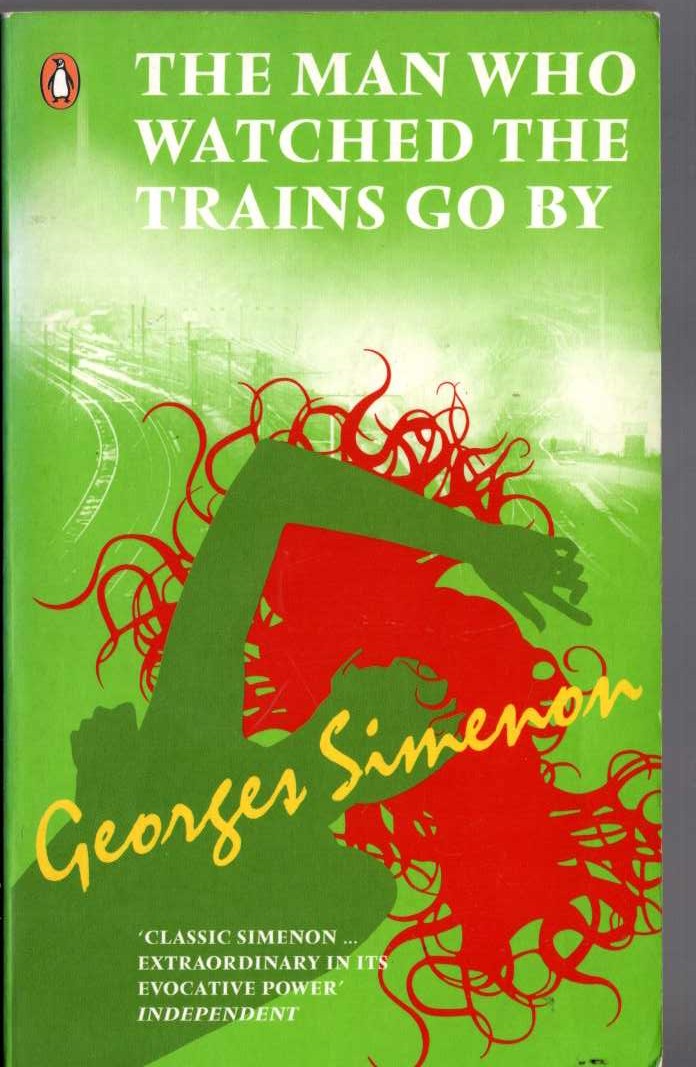 Georges Simenon  THE MAN WHO WATCHED TRAINS GO BY front book cover image