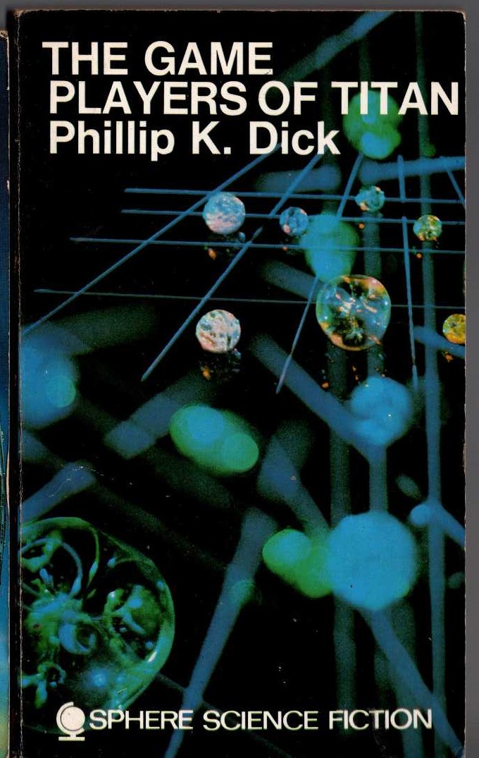 Philip K. Dick  THE GAME PLAYERS OF TITAN front book cover image