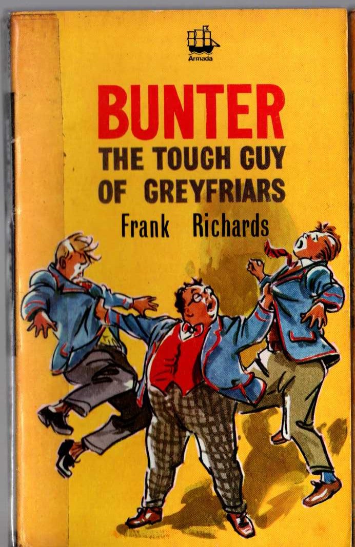 Frank Richards  BUNTER THE TOUGH GUY OF GREYFRIARS front book cover image