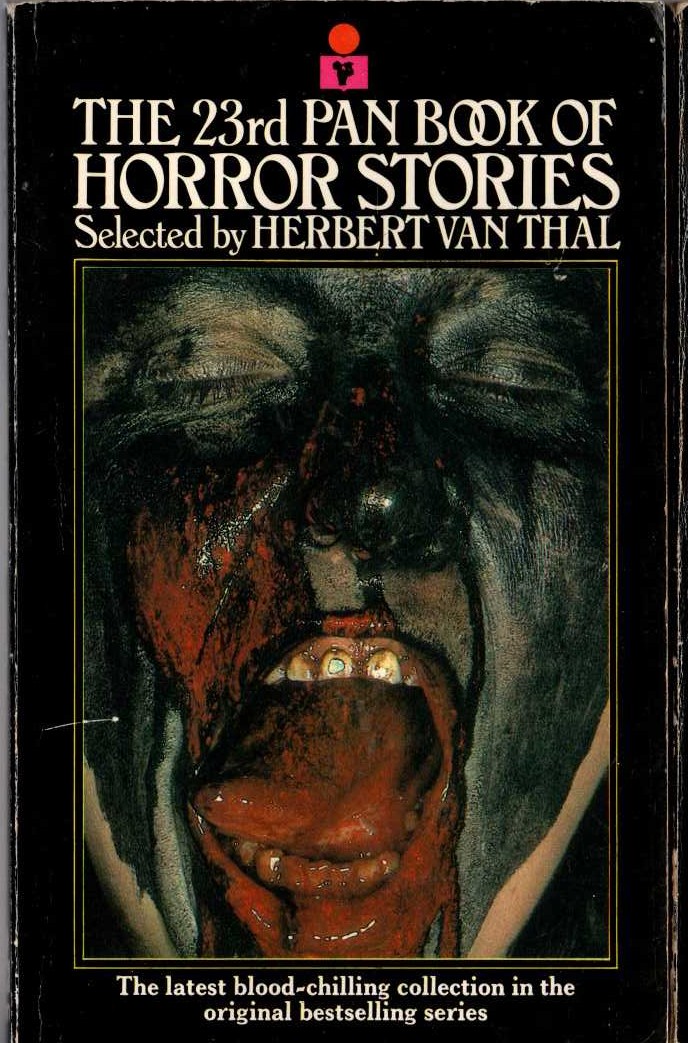 Herbert van Thal (selects) THE 23rd PAN BOOK OF HORROR STORIES. Vol.23 front book cover image