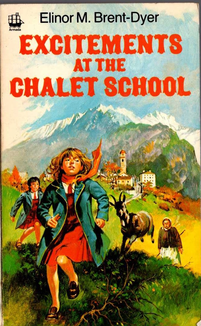 Elinor M. Brent-Dyer  EXCITEMENTS AT THE CHALET SCHOOL front book cover image