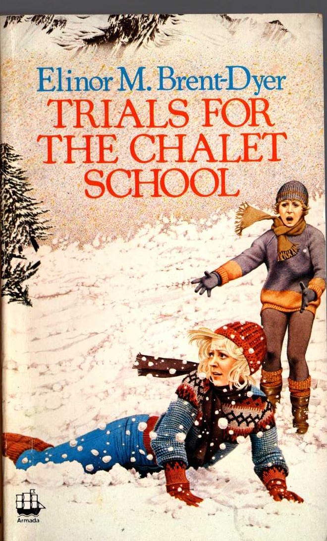 Elinor M. Brent-Dyer  TRIALS FOR THE CHALET SCHOOL front book cover image