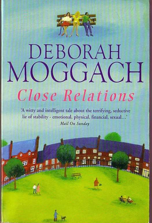 Deborah Moggach  CLOSE RELATIONS front book cover image