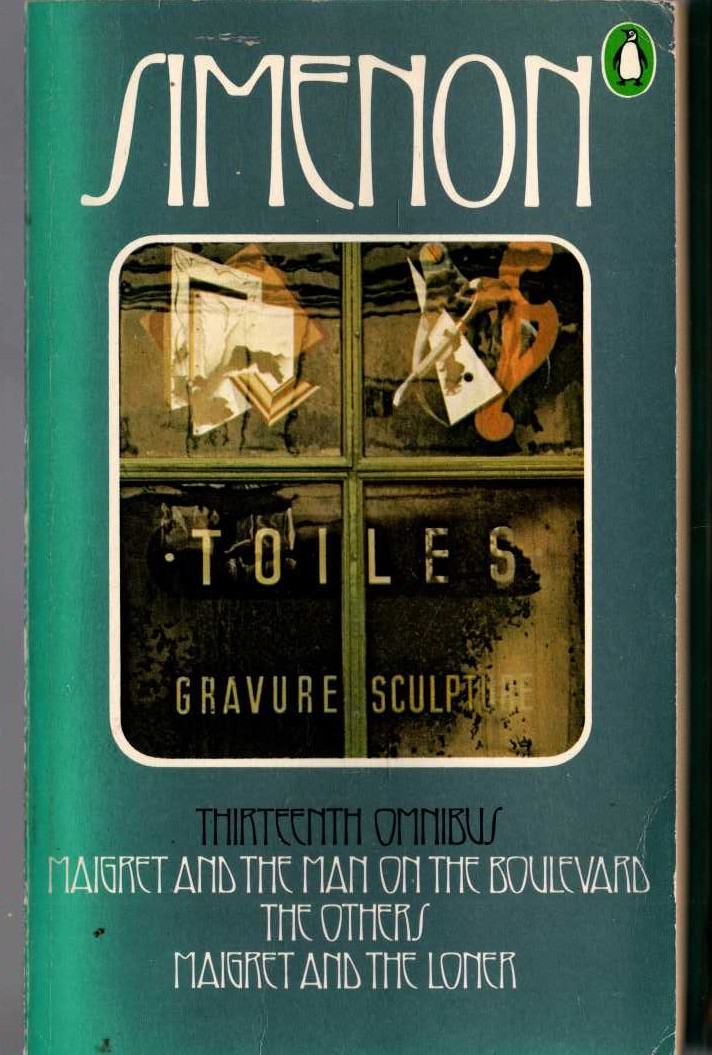 Georges Simenon  THE THIRTEENTH SIMENON OMNIBUS: MAIGRET AND THE MAN ON THE BOULEVARD/ THE OTHERS/ MAIGRET AND THE LONER front book cover image