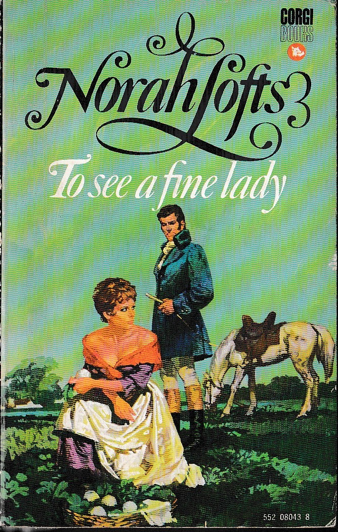 Norah Lofts  TO SEE A FINE LADY front book cover image