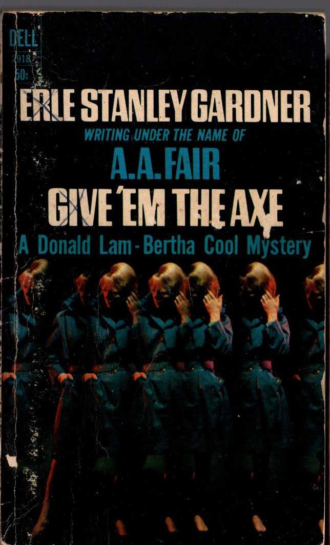 A.A. Fair  GIVE 'EM THE AXE front book cover image