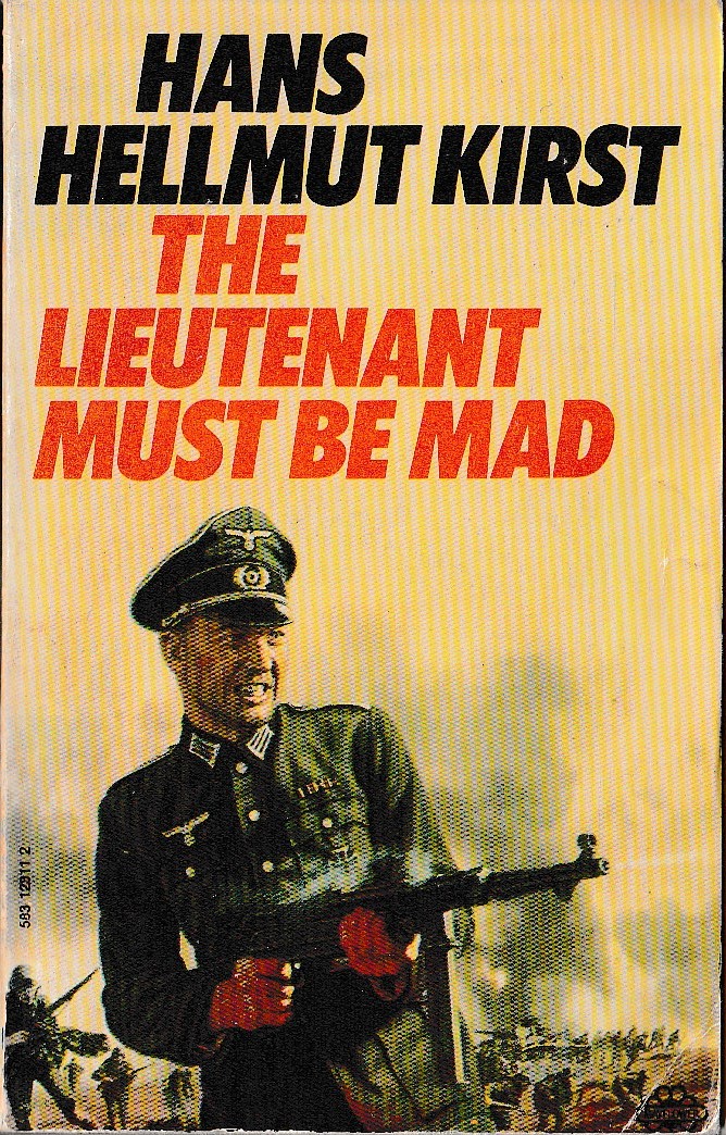 H.H. Kirst  THE LIEUTENANT MUST BE MAD front book cover image