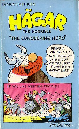 Dik Browne
 .HAGAR: THE CONQUERING HERO .Methuen 1977 front cover image