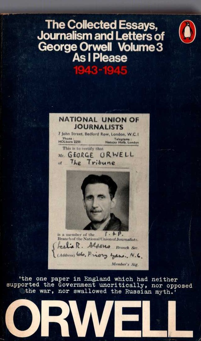 George Orwell  THE COLLECTED ESSAYS, JOURNALISM AND LETTERS OF GEORGE ORWELL. Volume 3: AS I PLEASE front book cover image