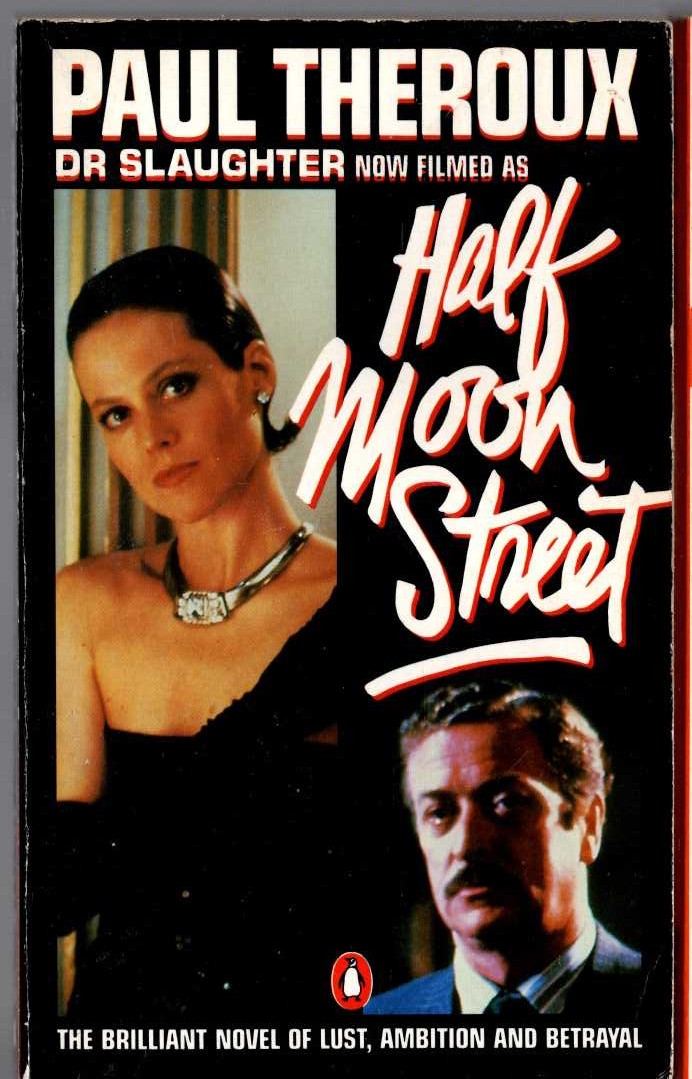 Paul Theroux  HALF MOON STREET (Film tie-in of Dr Slaughter) front book cover image