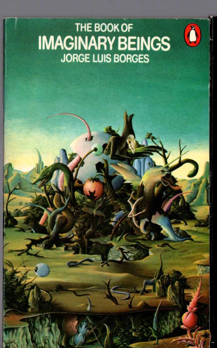 Jorge Luis Borges  THE BOOK OF IMAGINARY BEINGS front book cover image