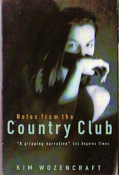 Kim Wozencraft  NOTES FROM THE COUNTRY CLUB front book cover image