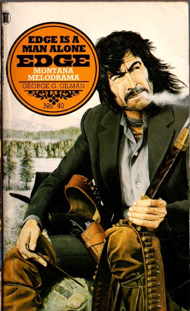 George G. Gilman  EDGE 40: MONTANA MELODRAMA front book cover image