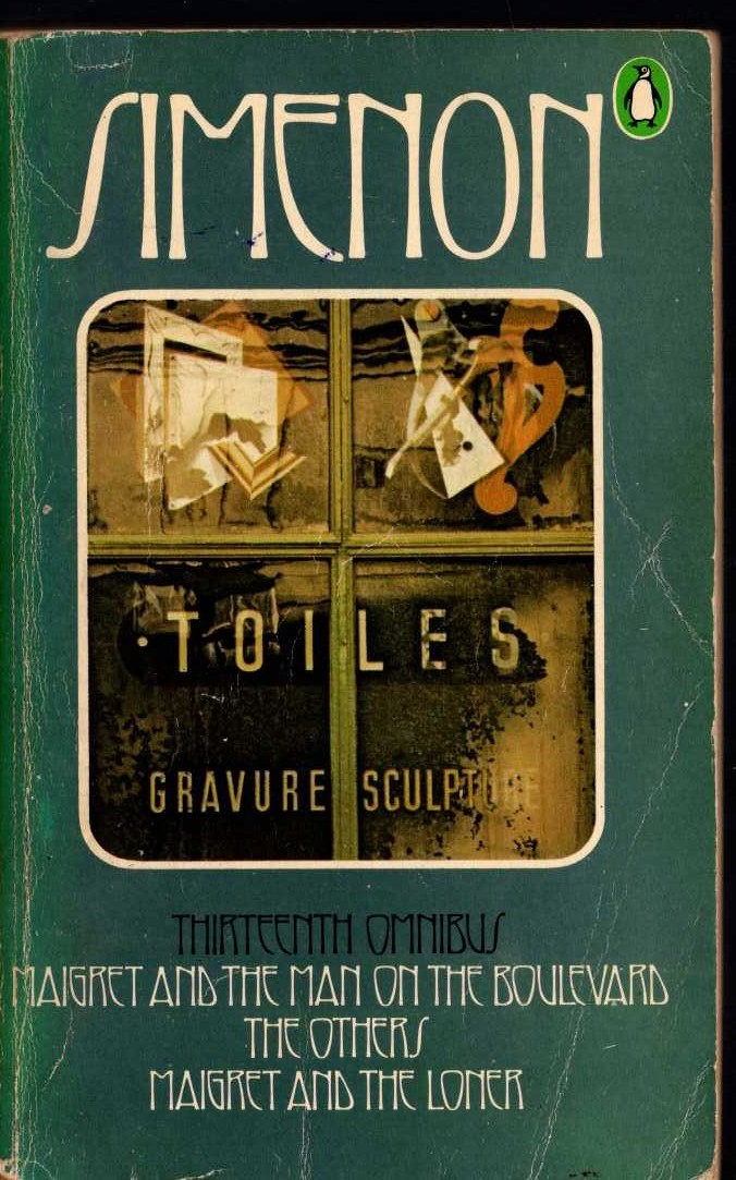 Georges Simenon  THE THIRTEENTH SIMENON OMNIBUS: MAIGRET AND THE MAN ON THE BOULEVARD/ THE OTHERS/ MAIGRET AND THE LONER front book cover image