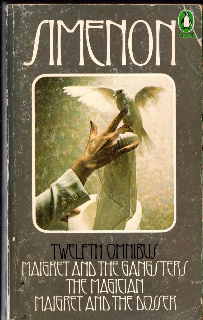 Georges Simenon  THE TWELFTH SIMENON OMNIBUS: MAIGRET AND THE GANGSTERS/ THE MAGICIAN/ MAIGRET AND THE DOSSER front book cover image